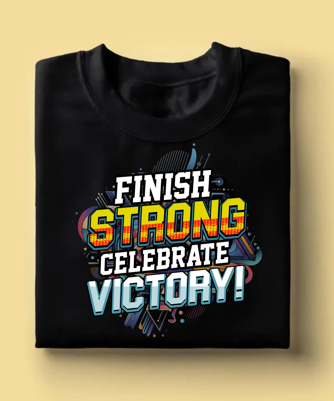 Finish Strong Celebrate Victory Graphic Tee