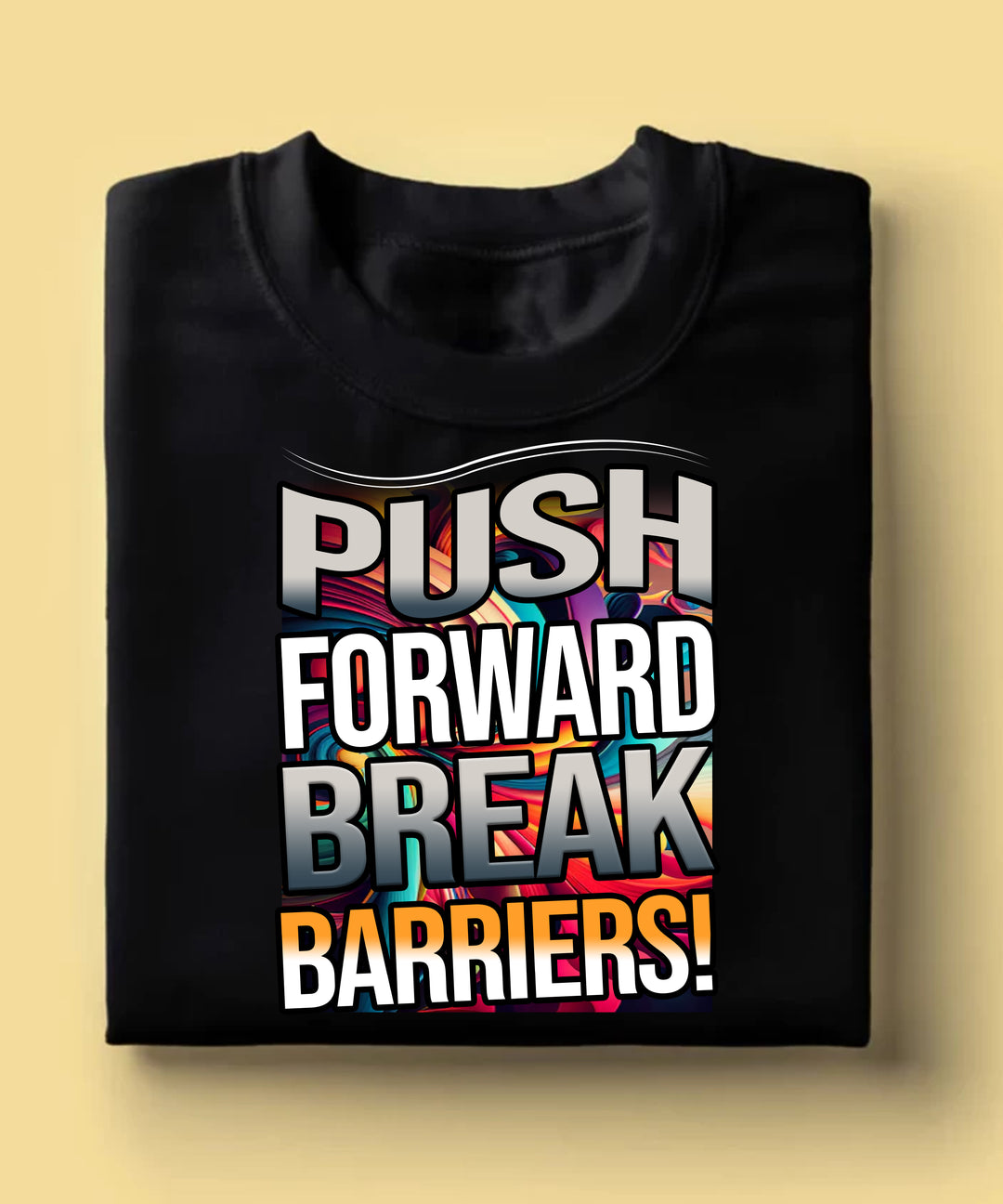 Push Forward, Break Barriers! Graphic Tee